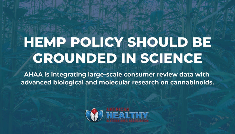 Hemp policy should be grounded in science - AHAA is integrating large-scale consumer review data with  advanced biological and molecular research on cannabinoids.