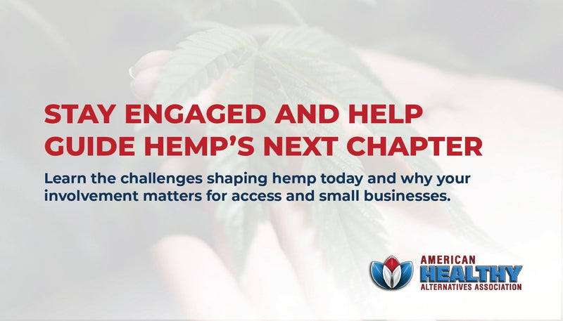 AHAA Stay Engaged and Help Guide Hemp's Next Chapter